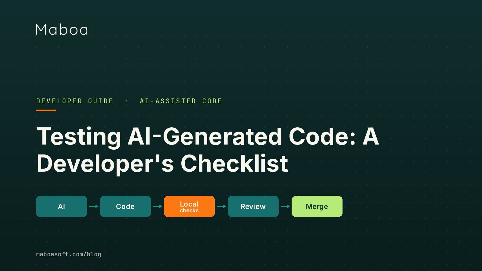 Testing AI-Generated Code: A Developer's Checklist